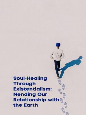 cover image of Soul-Healing Through Existentialism